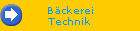 Bckerei
Technik